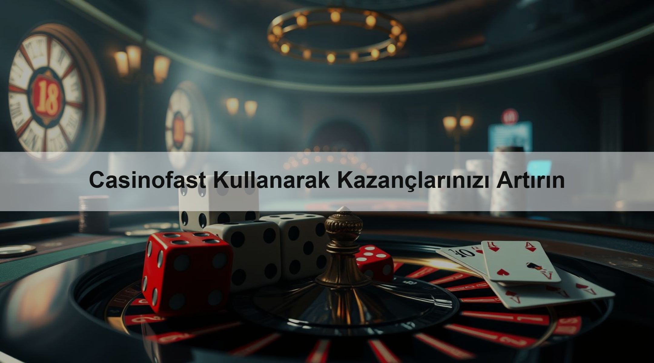 Casinofast Kullanarak Kazançlarınızı Artırın 1 Casinofast Kullanarak Kazançlarınızı Artırın